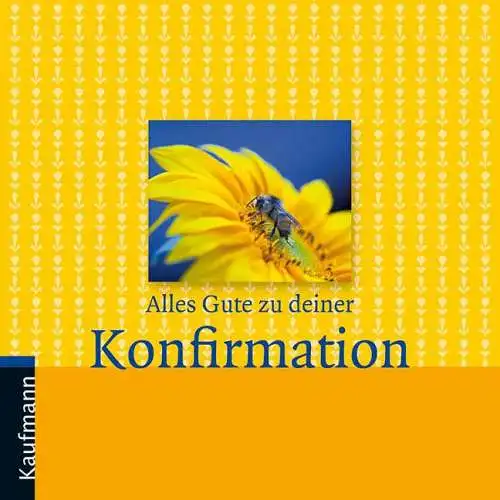 Alles Gute zu deiner Konfirmation, 1. Auflage 2008. 