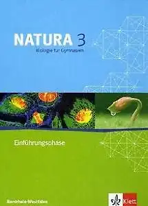 Natura 3. Biologie f?r Gymnasien. Einf?hrungsphase. NRW. ISBN: . 