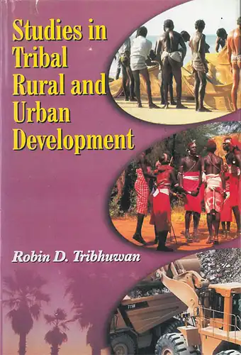 Studies in Tribal Rural and Urban Development Vol. 1. 