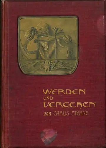 Werden und Vergehen. Eine Entwicklungsgeschichte des Naturganzen in gemeinverst?ndlicher Fassung. 2 B?nde Band 1: 6. Auflage. Band 2: 8. Auflage. 