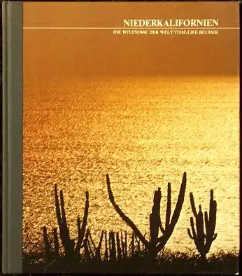 Niederkalifornien. Die Wildnisse der Welt, Time-Life Bücher. 