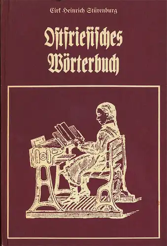 Ostfriesisches Wörterbuch (Unveränderter Nachdruck der Ausgabe von 1857). 