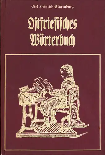 Ostfriesisches W”rterbuch (Unver„nderter Nachdruck der Ausgabe von 1857). 