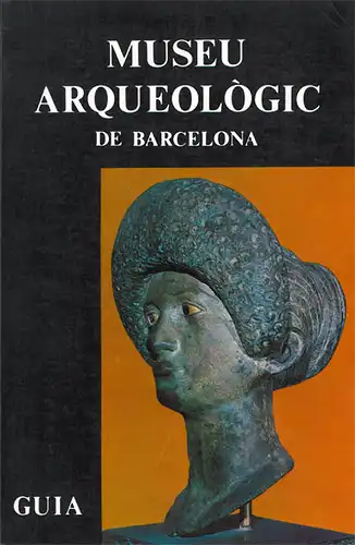 Guia del Museu Arqueologic de Barcelona. 1. Auflage. Primera edicio en catala. 