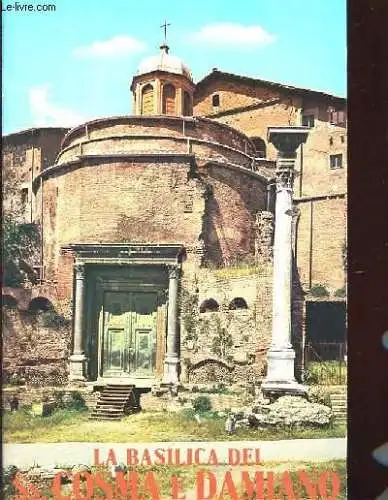 La Basilica dei Ss. Cosma e Damiano. Album con 50 fotocolors - Broschüre mit 50 Farbaufnahmen. 