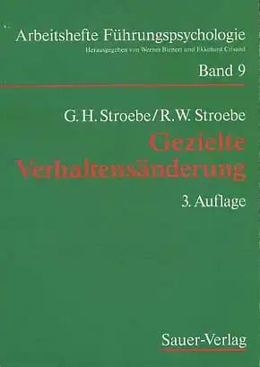 Gezielte Verhaltensänderung: Anerkennung und Kritik. (Arbeitshefte Führungspsychologie, Band 9) 3. Auflage. 