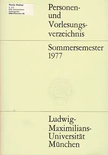 Personen- und Vorlesungsverzeichnis Sommersemester 1977 - Ludwig-Maximilians-Universität München. 