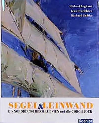 Segel & Leinwand, Die 'Norddeutschen Realisten' und die GORCH FOCK. 