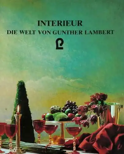 Interieur. Die Welt von Gunther Lambert. Inklusive Brutto Preislisten 1990/91 und 1992/93. 