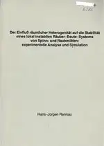 Der Einfluß räumlicher Heterogenität auf die Stabilität eines lokal instabilen Räuber-Beute-Systems von Spinn- und Raubmilben: experimentelle Analyse und Simulation. 