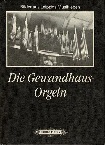 Die Gewandhausorgeln. 