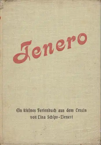 Tenero: Ein kleines Ferienbuch aus dem Tessin. 