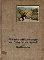 Winterharte Blütenstauden und Sträucher der Neuzeit. 