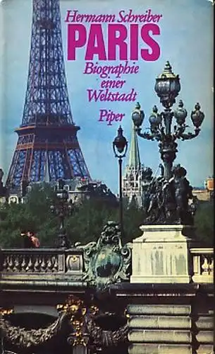 Paris. Biographie einer Weltstadt. 