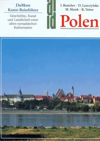 Polen. Geschichte, Kunst und Landschaft einer alten europ?ischen Kulturnation. 