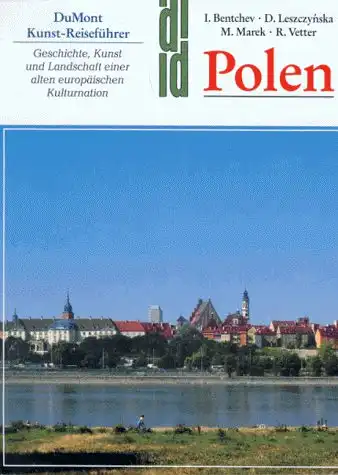 Polen. Geschichte, Kunst und Landschaft einer alten europäischen Kulturnation. 