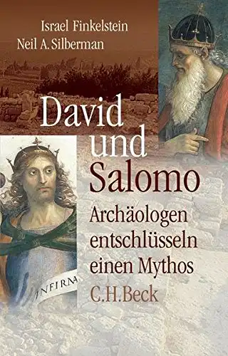 David und Salomo. Arch?ologen entschl?sseln einen Mythos. 