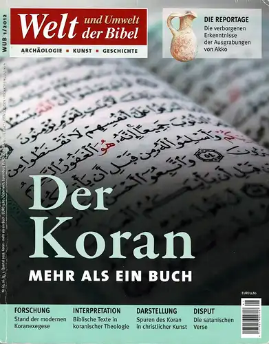 Welt und Umwelt der Bibel Nr. 1/2012. Der Koran. Mehr als ein Buch. 