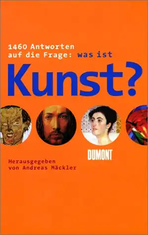 1460 Antworten auf die Frage: was ist Kunst?. 