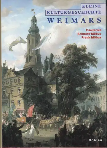 Kleine Kulturgeschichte Weimars. 