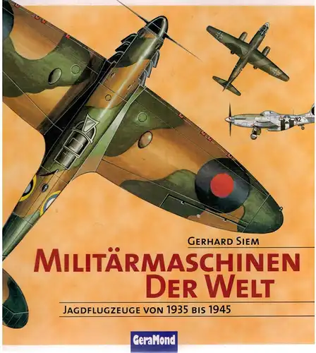 Militärmaschinen der Welt. Jagdflugzeuge von 1935-1945. 