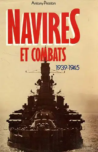 Navires et combats 1939-1945. 