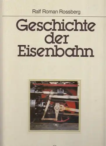 Geschichte der Eisenbahn. Aktualisierte Neuauflage. 