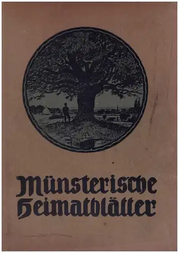 Münsterische Heimatblätter.Beiträge zur Kulturgeschichte und Heimatkunde der westfälischen Lande und Nachbargebiete. Erster Band [Nr. 1 (1913) - Nr. 5 (1914)]. 
