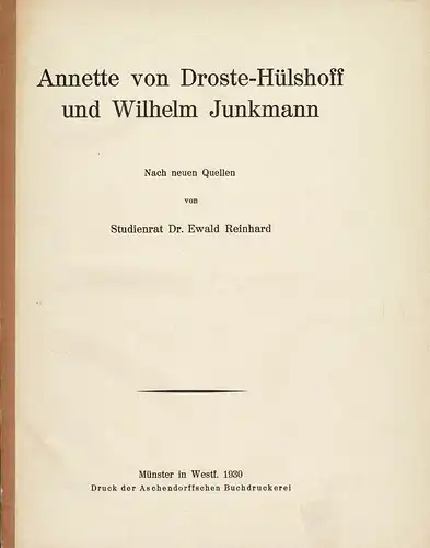 Annette von Droste-H?lshoff und Wilhelm Junkmann. Nach neuen Quellen [Reihe Programmabhandlungen des Staatl. Paulinischen Gymnasiums, M?nster i. W.] + Doppelseite aus dem M?nsterischen Anzeiger von 1912 zu Droste-H?lshoff. 