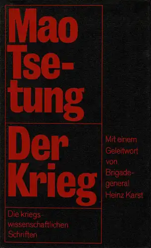 Der Krieg. Die kriegswissenschaftlichen Schriften. Mit einem Geleitwort von Brigadegeneral Heinz Karst. 