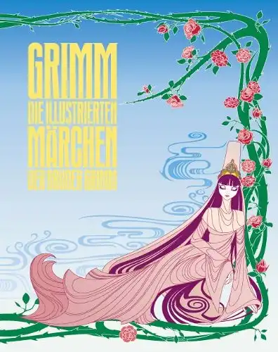 Grimm. Die illustrierten Märchen der Brüder Grimm. 