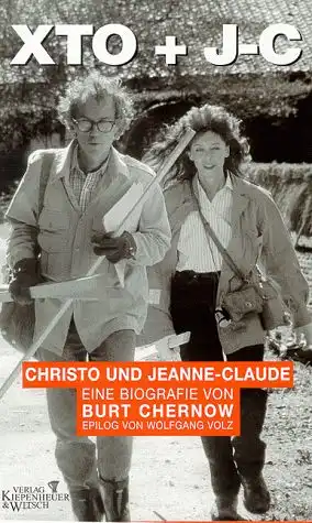 XTO + J-C. Christo und Jeanne-Claude. Eine Biografie. 