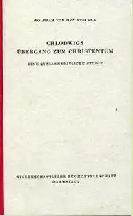 Chlodwigs šbergang zum Christentum. Eine quellenkritische Studie. 