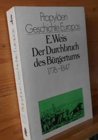 Der Durchbruch des Bürgertums 1776-1847 [= Propyläen Geschichte Europas, Bd. 4]. 