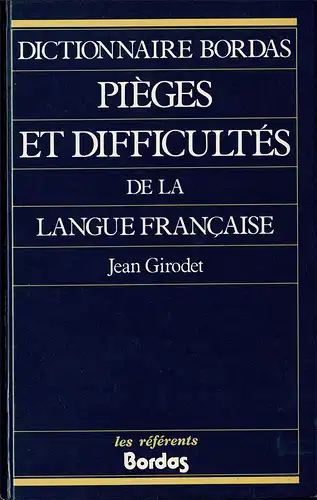 Dictionnaire Bordas. Pièges et difficultés de la langue française. 
