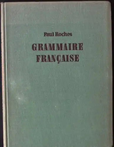 Grammaire française à l'usage des classes supérieures. 