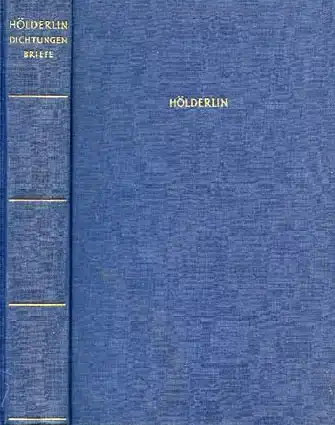 Friedrich H”lderlin: Dichtungen und Briefe. 