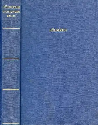 Friedrich Hölderlin: Dichtungen und Briefe. 