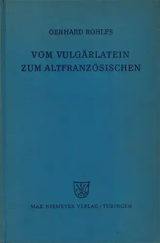 Vom Vulg„rlatein zum Altfranz”sischen. 