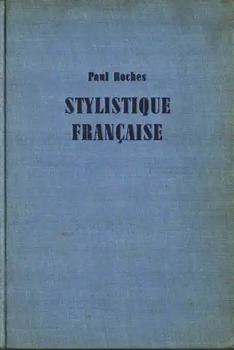 Stylistique française a l'usage des classes supérieures. 