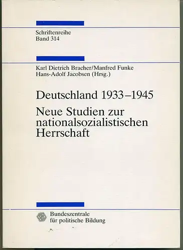 Deutschland 1933-1945. Neue Studien zur nationalsozialistischen Herrschaft. 