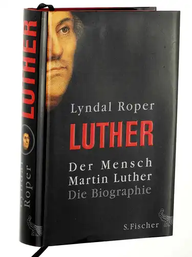 Der Mensch Martin Luther. Die Biographie. 