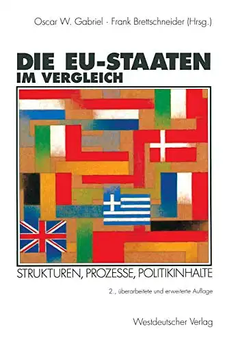 Die EU-Staaten im Vergleich. Strukturen, Prozesse, Politikinhalte. 