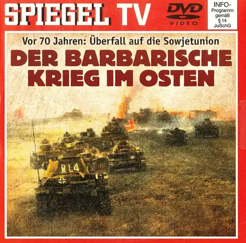 Spiegel TV. DVD - Vor 70 Jahren: ?berfall auf die Sowjetunion. Der barbarische Krieg im Osten. 