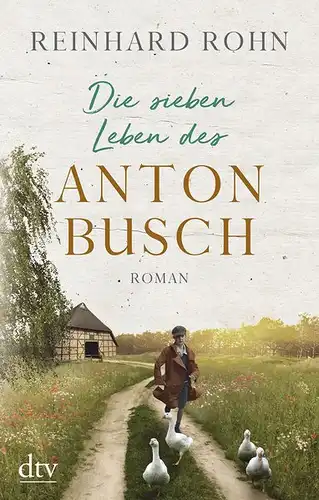 Die sieben Leben des Anton Busch. 