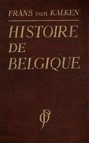 Histoire de Belgique. Des origines à 1914. 