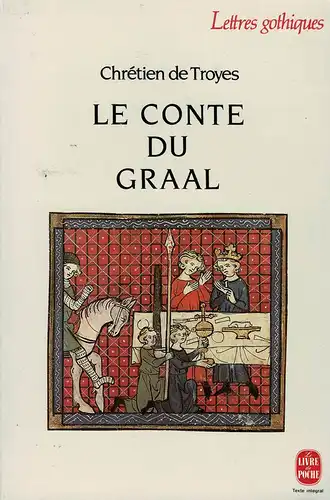 Le Conte du Graal ou le Roman de Perceval. 