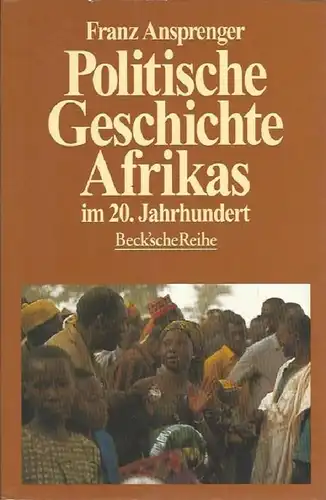 Politische Geschichte Afrikas im 20. Jahrhundert (Beck'sche Reihe 468). 