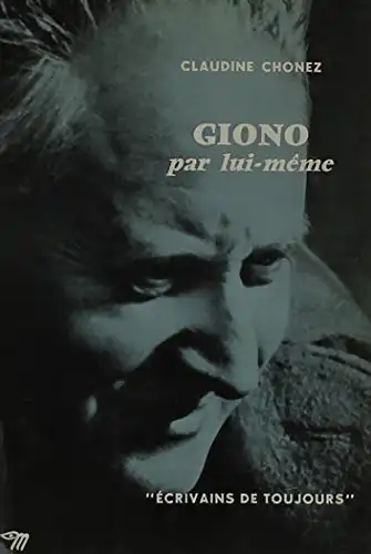 Giono par lui-m?me (Reihe "?crivains de toujours"). 