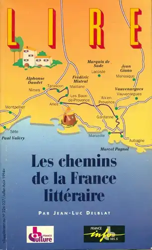 Les chemins de la France litt?raire. Beilage zu Lire, Nr. 226-227. 